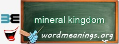 WordMeaning blackboard for mineral kingdom